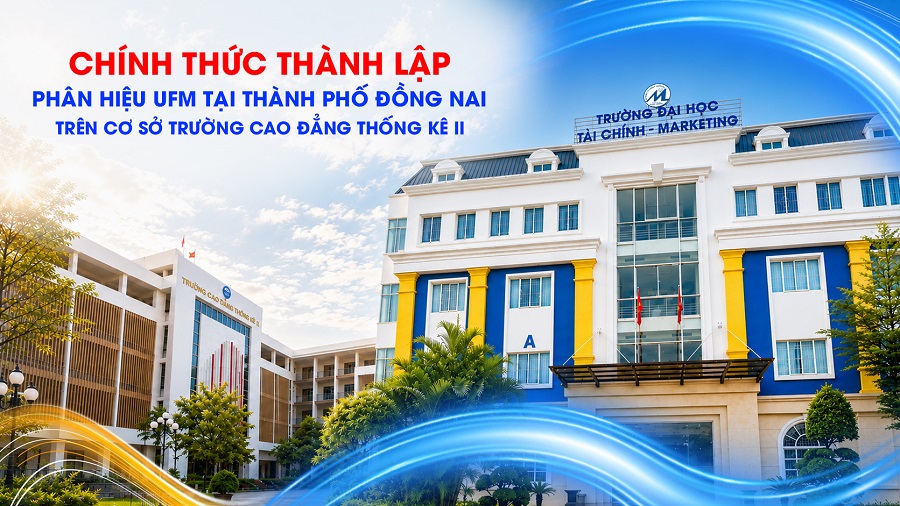 Thành lập Phân hiệu Trường Đại học Tài chính – Marketing tại thành phố Đồng Nai