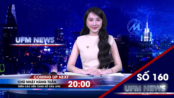 [UFM NEWS] Điểm tuần số 160