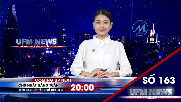 [UFM NEWS] Điểm tuần số 163