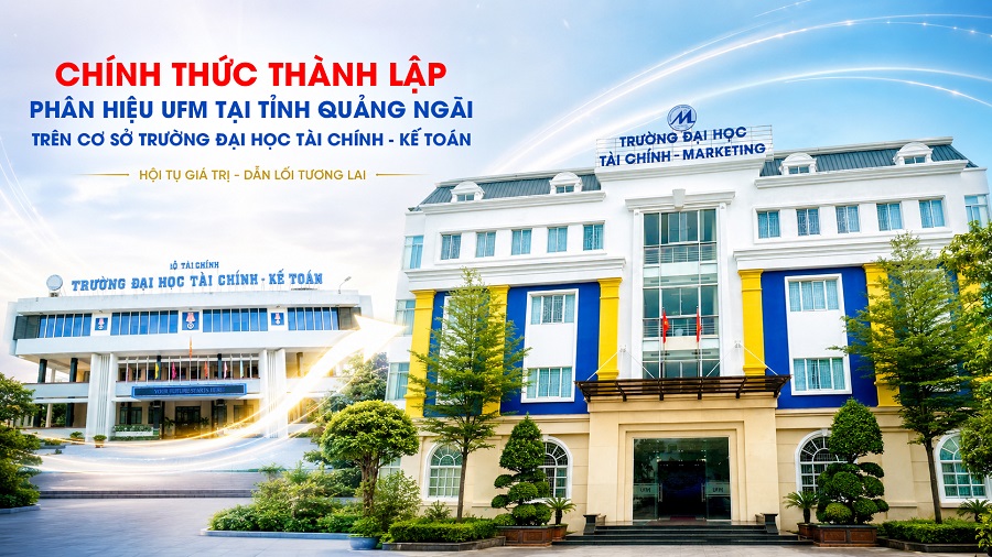 Thủ tướng Chính phủ quyết định thành lập phân hiệu Trường Đại học Tài chính – Marketing tại Quảng Ngãi