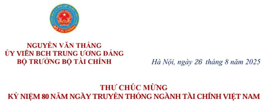 Bộ trưởng Bộ Tài chính gửi Thư chúc mừng kỷ niệm 80 năm ngày truyền thống ngành Tài chính Việt Nam