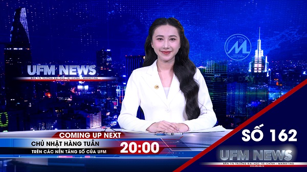[UFM NEWS] Điểm tuần số 162