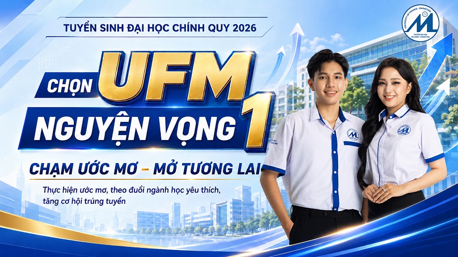 Nguyện vọng 1 chọn UFM – Chạm ước mơ, mở tương lai!