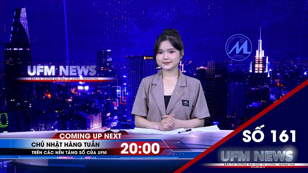 [UFM NEWS] Điểm tuần số 161